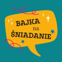 Bajka na śniadanie